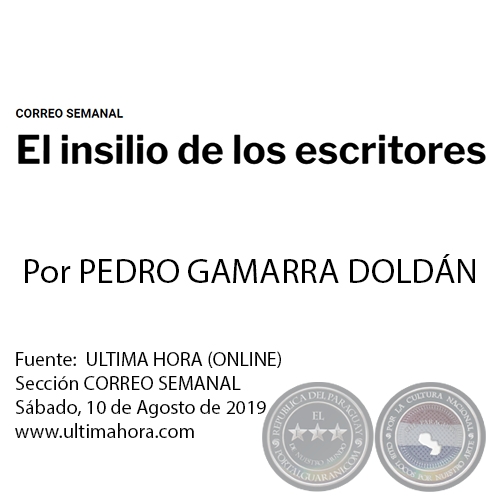EL INSILIO DE LOS ESCRITORES - Por PEDRO GAMARRA DOLDÁN - Sábado, 10 de Agosto de 2019